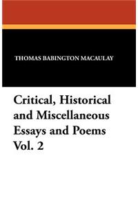 Critical, Historical and Miscellaneous Essays and Poems Vol. 2