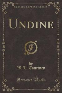 Undine (Classic Reprint)