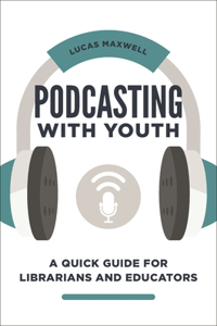 Podcasting with Youth