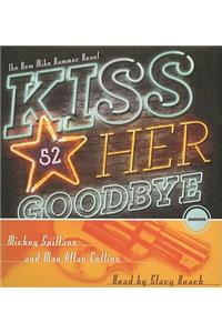 Kiss Her Goodbye