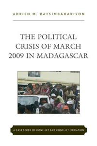 The Political Crisis of March 2009 in Madagascar