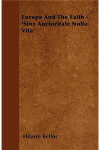Europe And The Faith - 'Sine Auctoritate Nulla Vita'