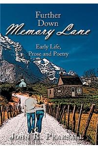 Further Down Memory Lane: Early Life, Prose and Poetry