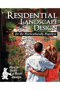 Residential Landscape Design for the Horticulturally Hopeless