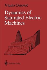 Dynamics of Saturated Electric Machines