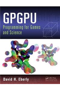 GPGPU Programming for Games and Science