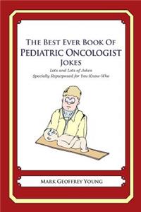 Best Ever Book of Pediatric Oncologist Jokes