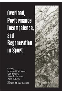 Overload, Performance Incompetence, and Regeneration in Sport