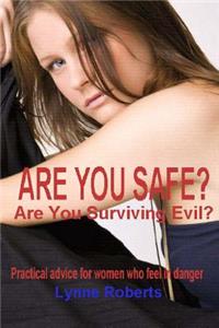 Are you safe?