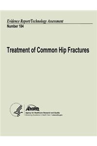 Treatment of Common Hip Fractures