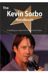 The Kevin Sorbo Handbook - Everything You Need to Know about Kevin Sorbo