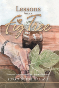 Lessons from a Fig Tree