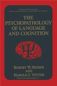 Psychopathology of Language and Cognition