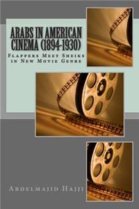 Arabs in American Cinema (1894-1930)