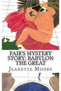 Fair's Mystery Story; Babylon the Great