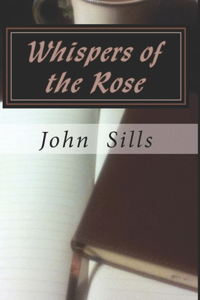 Whispers of the Rose