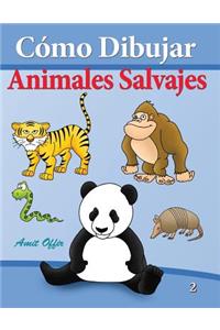 Cómo Dibujar - Animales Salvajes