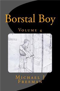 Borstal Boy: Volume 4