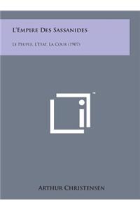 L'Empire Des Sassanides