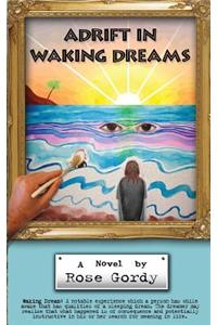 Adrift in Waking Dreams
