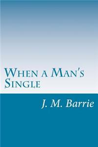 When a Man's Single