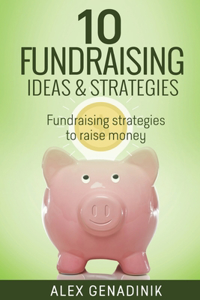 10 Fundraising Ideas & Strategies