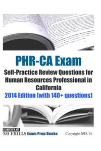 PHR-CA Exam Self-Practice Review Questions for Human Resources Professional in California