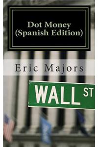 Dot Money (Spanish Edition)