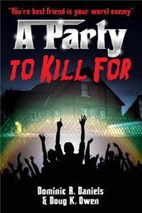 Party To Kill For