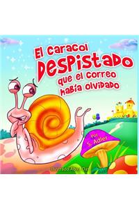 El caracol despistado que la correo habia olvidado