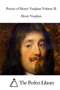 Poems of Henry Vaughan Volume II