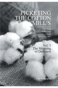 Picketing the Cotton Mill's