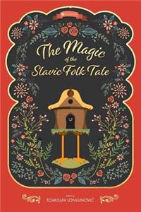 Magic of the Slavic Folk Tale