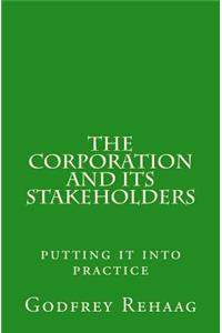 The Corporation and Its Stakeholders