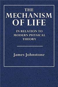 The Mechanism of Life