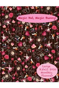 Magic Hat, Magic Bunny! Large 8.5x11 2016 Monthly Planner