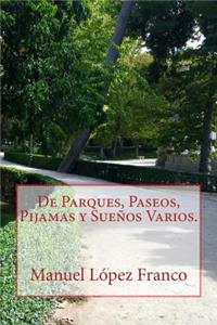 De Parques, Paseos, Pijamas y Sueños Varios.