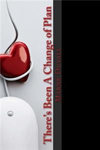 There's Been A Change of Plan