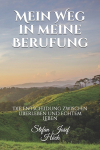 Mein Weg in meine Berufung