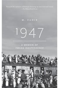 1947. A Memoir of Indian Independence