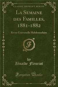 La Semaine Des Familles, 1881-1882: Revue Universelle Hebdomadaire (Classic Reprint)