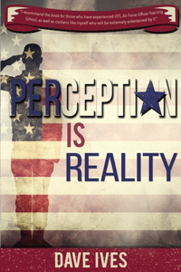 Perception is Reality