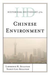 Historical Dictionary of the Chinese Environment