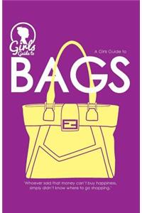 Bags. Girls guide to Bags (Purse Size)