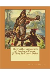 Further Adventures of Robinson Crusoe (1719) by Daniel Defoe