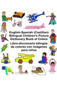 English-Spanish (Castilian) Bilingual Children's Picture Dictionary Book of Colors Libro-diccionario bilingüe de colores con imágenes para niños