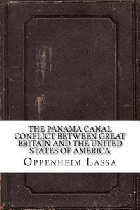 The Panama Canal Conflict Between Great Britain and the United States of America
