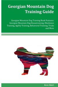 Georgian Mountain Dog Training Guide Georgian Mountain Dog Training Book Features