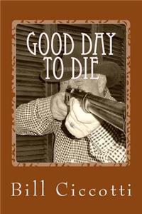 Good Day To Die