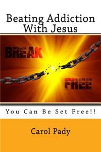 Beating Addiction With Jesus